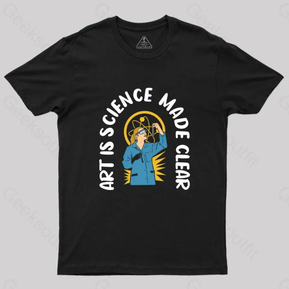 Art is Science Made Clear T-Shirt