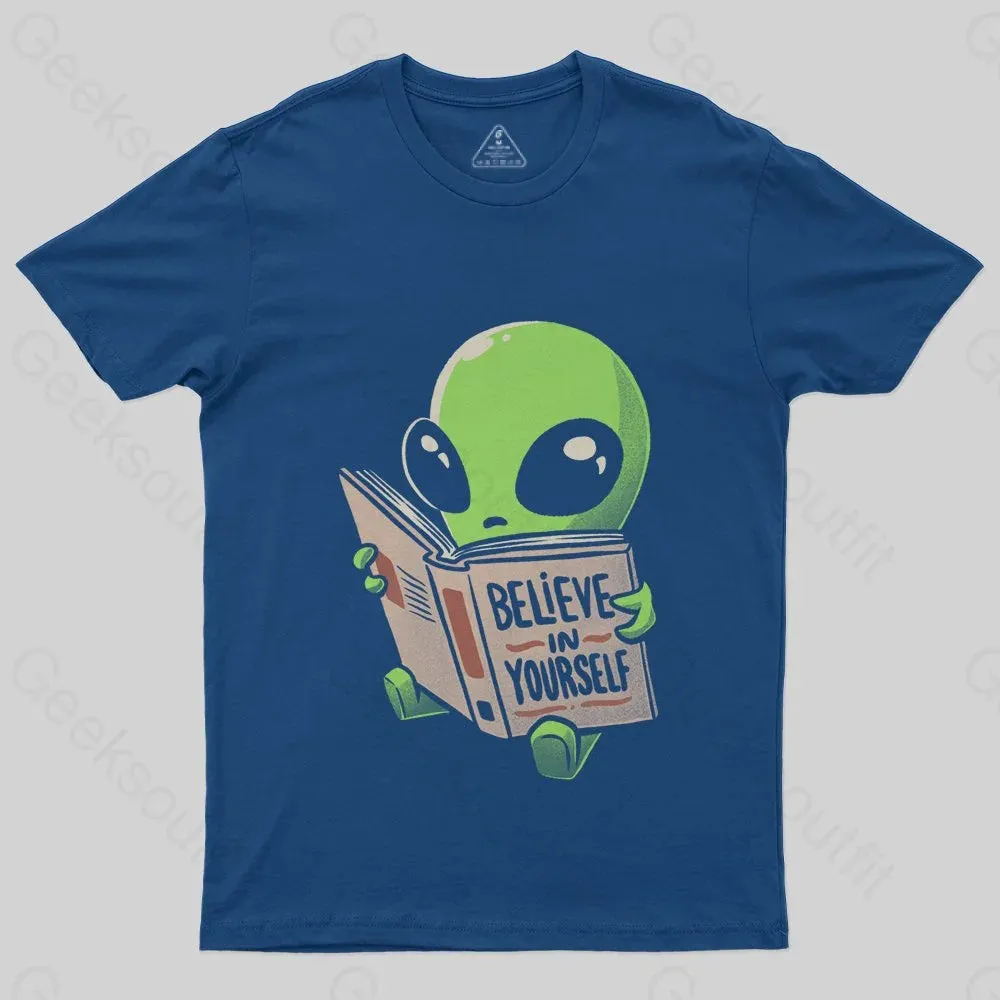 Believe in Yourself Funny Book  Alien T-Shirt